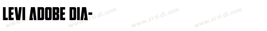 Levi Adobe Dia字体转换